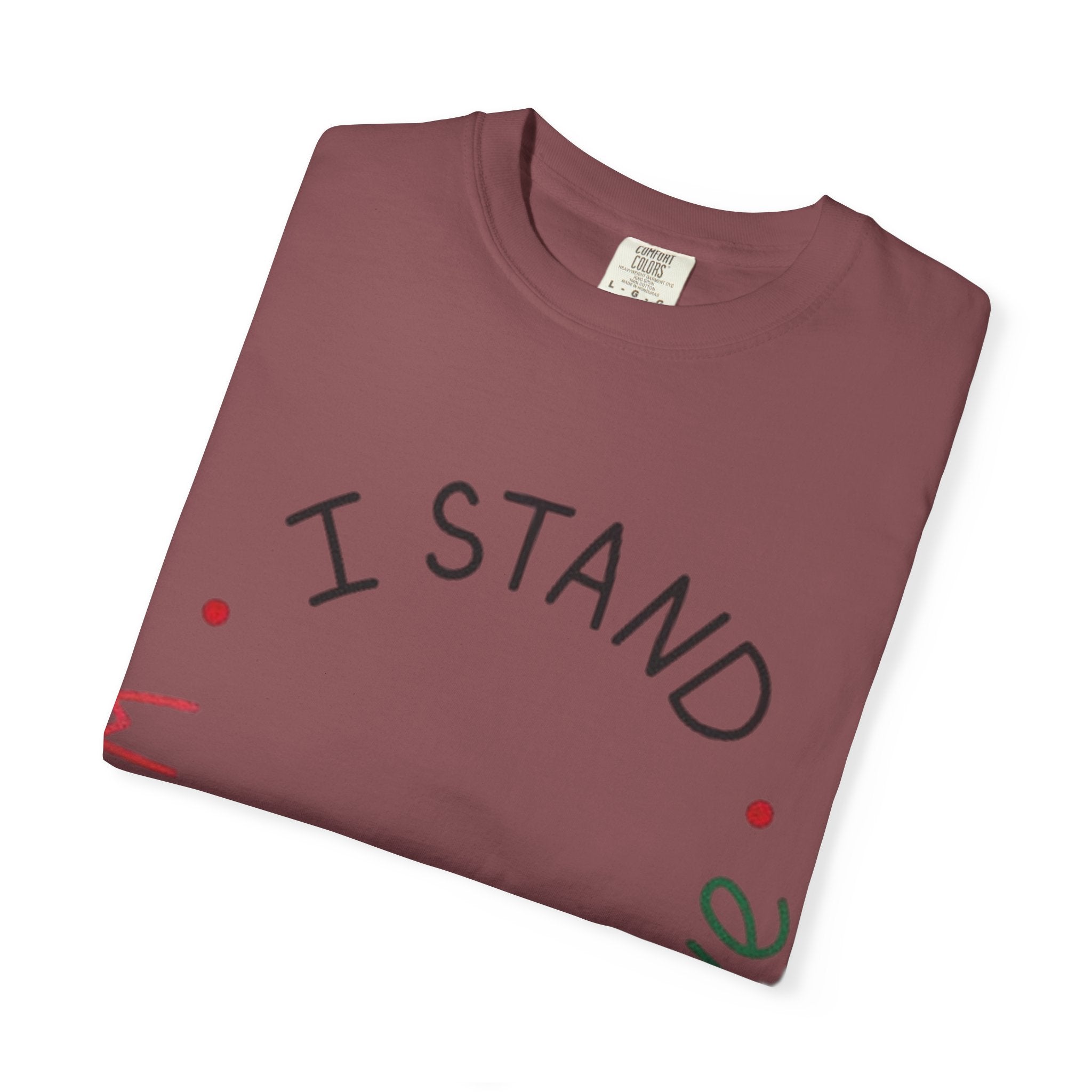 Unisex Garment-Dyed T-Shirt - I Stand with Palestine, Activist Apparel, Social Justice Clothing, Ethical Fashion, Gift for Change-Makers