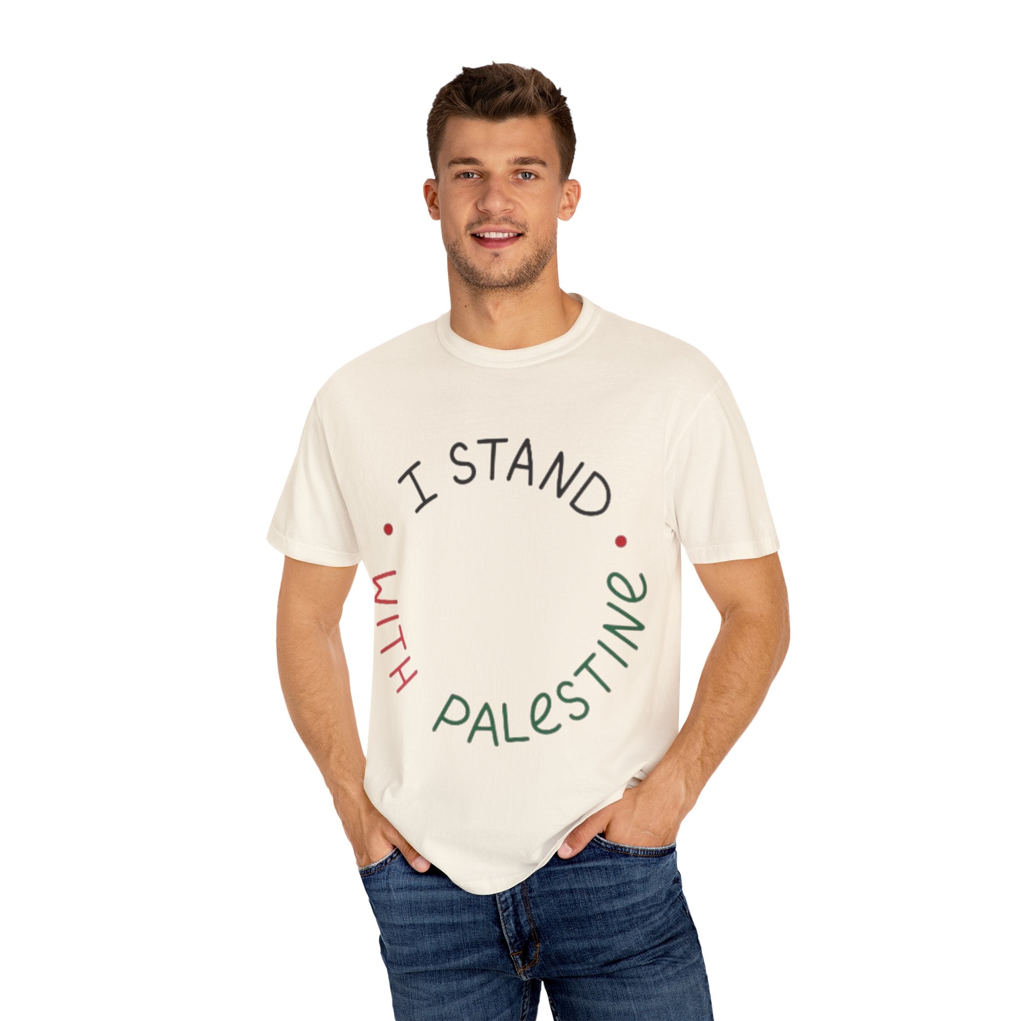 Unisex Garment-Dyed T-Shirt - I Stand with Palestine, Activist Apparel, Social Justice Clothing, Ethical Fashion, Gift for Change-Makers