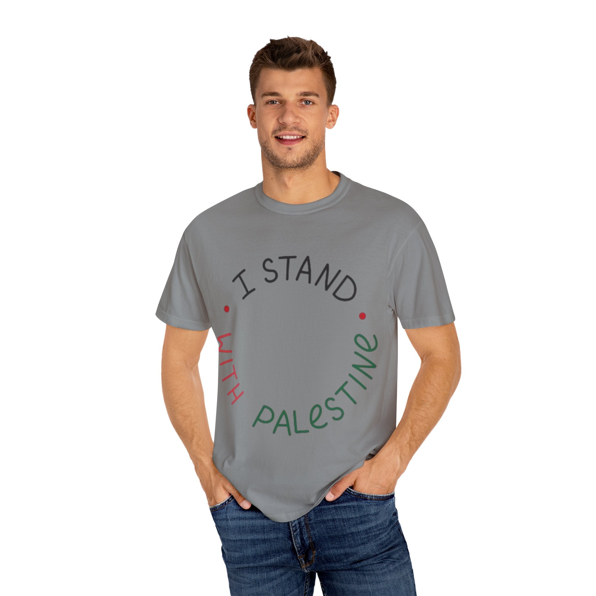 Unisex Garment-Dyed T-Shirt - I Stand with Palestine, Activist Apparel, Social Justice Clothing, Ethical Fashion, Gift for Change-Makers