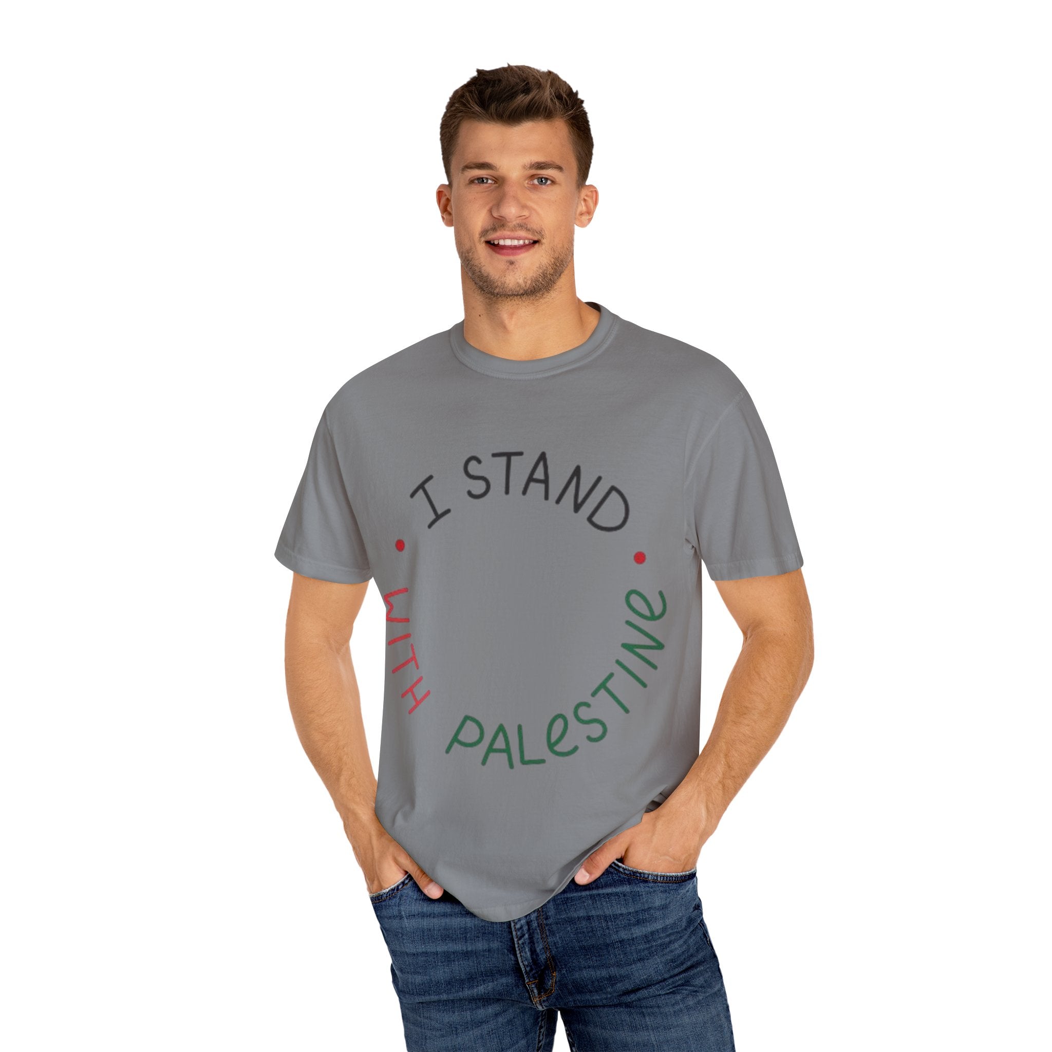 Unisex Garment-Dyed T-Shirt - I Stand with Palestine, Activist Apparel, Social Justice Clothing, Ethical Fashion, Gift for Change-Makers