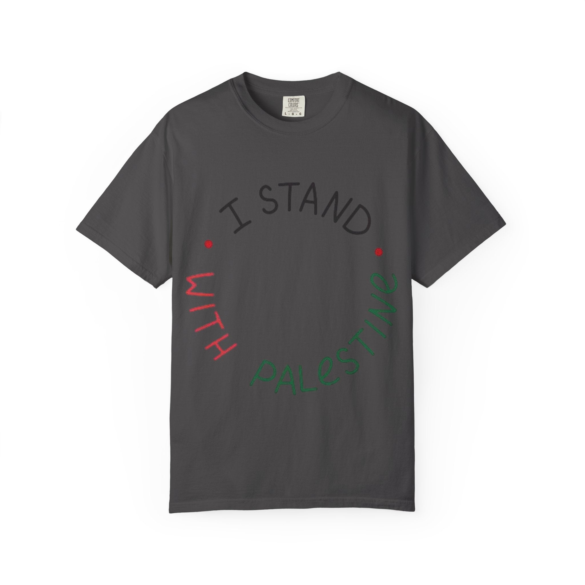 Unisex Garment-Dyed T-Shirt - I Stand with Palestine, Activist Apparel, Social Justice Clothing, Ethical Fashion, Gift for Change-Makers