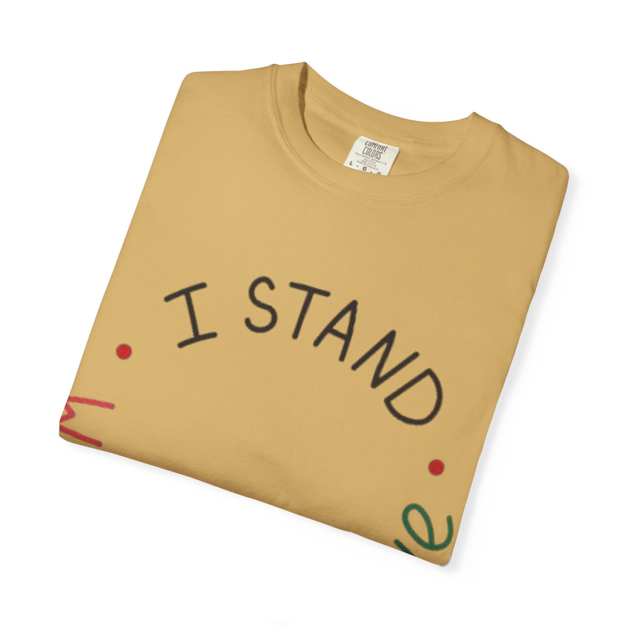Unisex Garment-Dyed T-Shirt - I Stand with Palestine, Activist Apparel, Social Justice Clothing, Ethical Fashion, Gift for Change-Makers